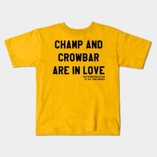 Champ and Crowbar (College Font) Kids T-Shirt